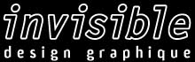 Invisible Design Paris : Communication Graphiste Freelance Indépendant Audiovisuel